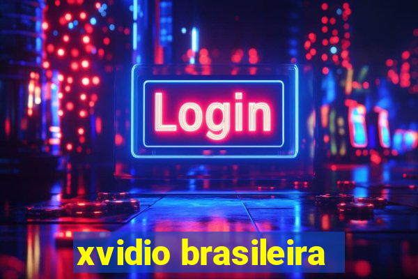 xvidio brasileira